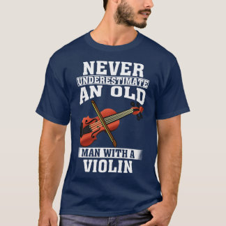 Camiseta Nunca subestimes a un anciano con un violín