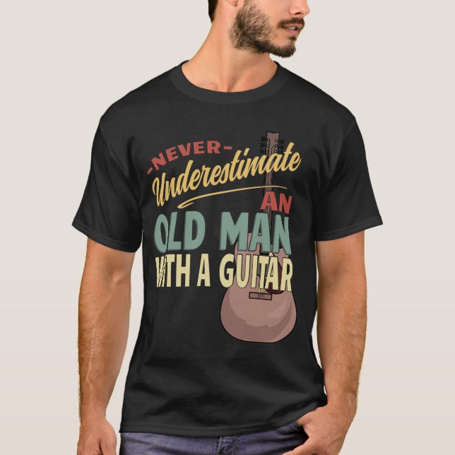 Camiseta Nunca subestimes a un anciano con una guitarra (Anverso)