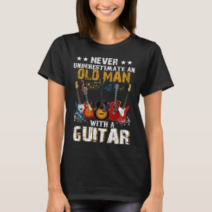 Camiseta Nunca subestimes a un anciano con una guitarra