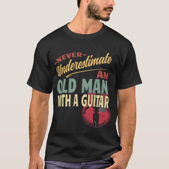 Camiseta Nunca subestimes a un anciano con una guitarra (Anverso)