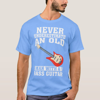 Camiseta Nunca subestimes a un anciano con una guitarra baj