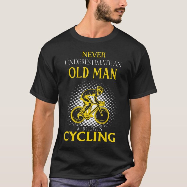 Camiseta Nunca subestimes a un anciano que ama el CICLISMO (Anverso)
