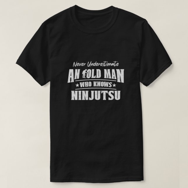 Camiseta Nunca subestimes a un anciano que conoce a Ninjuts (Diseño del anverso)