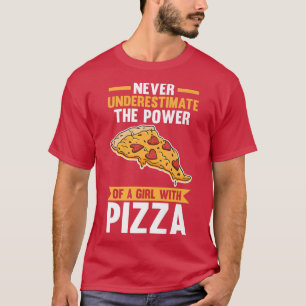 Camiseta Nunca subestimes a un chica con pizza