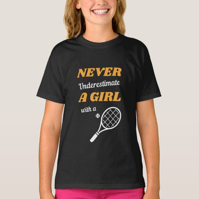 Camiseta Nunca subestimes a un Chica con raqueta de tenis (Anverso)