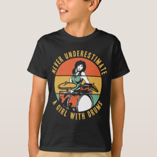 Camiseta Nunca Subestimes A Un Chica Con Tambor De Tambor