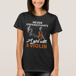 Camiseta Nunca Subestimes A Un Chica Con Un Violín