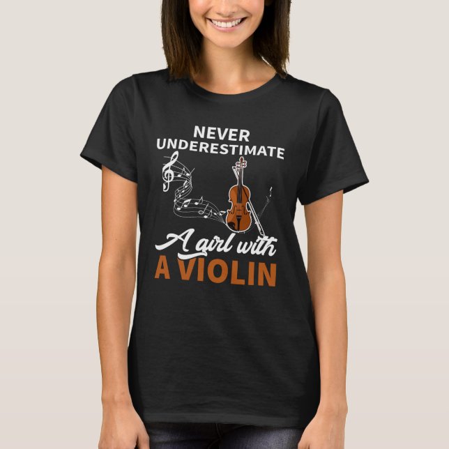 Camiseta Nunca Subestimes A Un Chica Con Un Violín (Anverso)
