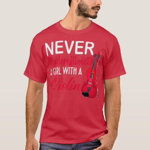 Camiseta Nunca Subestimes A Un Chica Con Un Violin Divertid