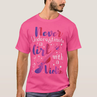 Camiseta Nunca Subestimes A Un Chica Con Un Violín - Violin