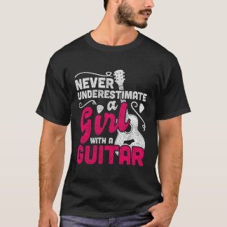 Camiseta Nunca Subestimes A Un Chica Con Una Guitarra