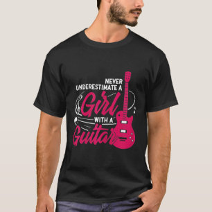 Camiseta Nunca Subestimes A Un Chica Con Una Guitarra Yqq4p