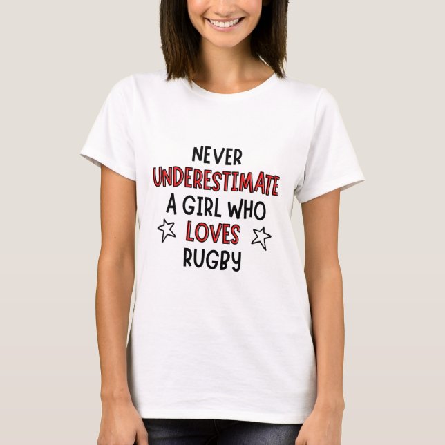 Camiseta Nunca subestimes a un chica que ama el rugby. (Anverso)