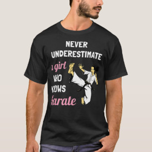 Camiseta Nunca Subestimes A Un Chica Que Conozca A Karate C
