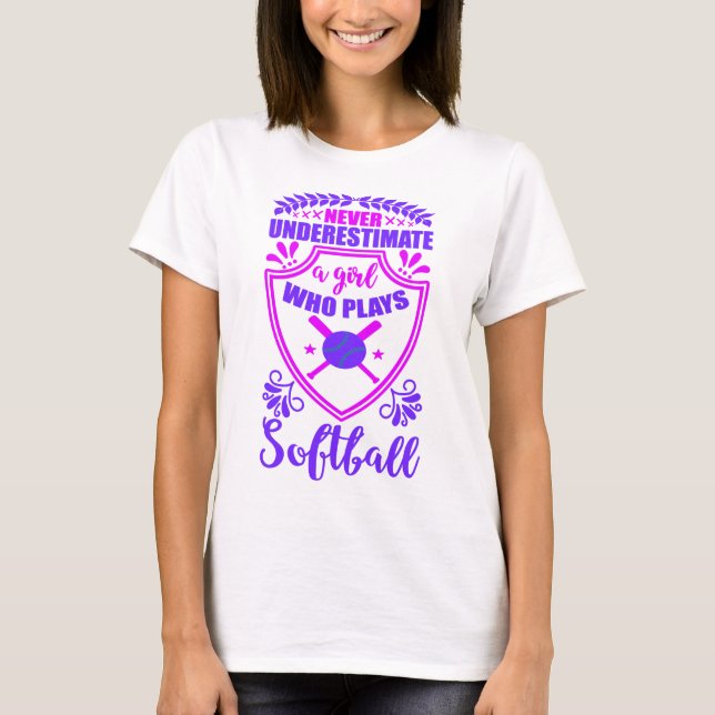 Camiseta Nunca Subestimes A Un Chica Que Juega A Softball T (Anverso)