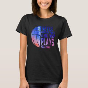 Camiseta Nunca Subestimes A Un Chica Que Juega Al Voleibol 