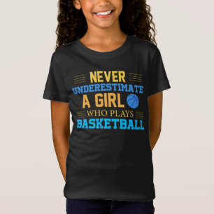 Camiseta Nunca Subestimes A Un Chica Que Juega Baloncesto