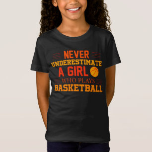 Camiseta Nunca Subestimes A Un Chica Que Juega Baloncesto