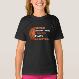 Camiseta Nunca Subestimes A Un Chica Que Juega Basketbal