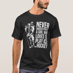 Camiseta Nunca Subestimes A Un Chica Que Le Encanta Jugar H