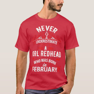 Camiseta Nunca Subestimes A Un Chica Redhead Nacido En Febr