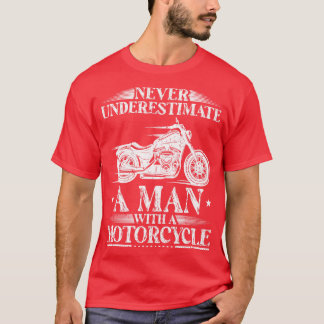 Camiseta Nunca Subestimes A Un Hombre Con Motocicleta B