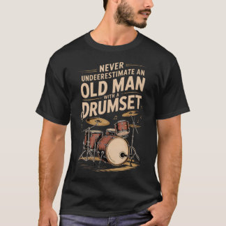 Camiseta Nunca Subestimes A Un Hombre Mayor Con Un Conjunto
