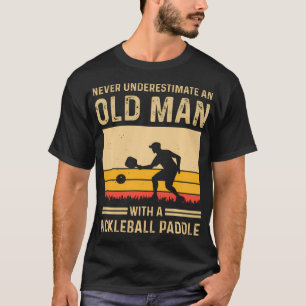Camiseta Nunca Subestimes a un Hombre Mayor con un Pickleba