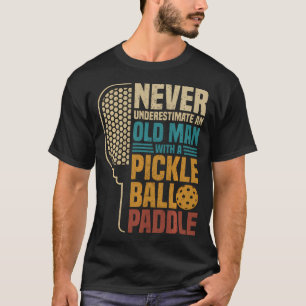 Camiseta Nunca Subestimes a un Hombre Mayor con un Pickleba