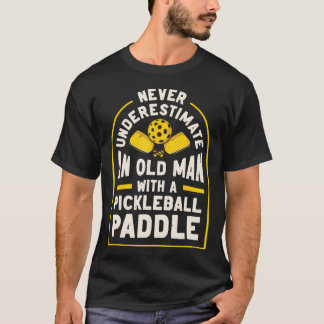 Camiseta Nunca Subestimes A Un Hombre Mayor Con Un Pickleba