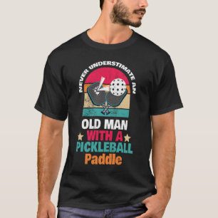 Camiseta Nunca Subestimes a un Hombre Mayor con un Pickleba