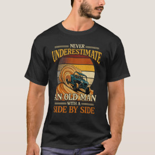 Camiseta Nunca Subestimes A Un Hombre Mayor Con Un Side By
