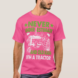 Camiseta Nunca Subestimes A Un Hombre Mayor Con Un Tractor