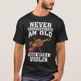 Camiseta Nunca Subestimes a un Hombre Mayor con un Violín