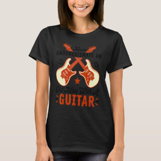 Camiseta Nunca Subestimes A Un Hombre Mayor Con Una Guitarr