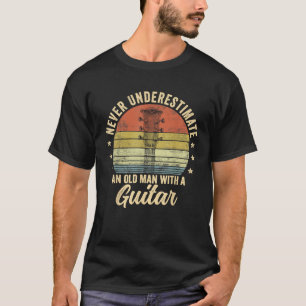 Camiseta Nunca Subestimes A Un Hombre Mayor Con Una Guitarr