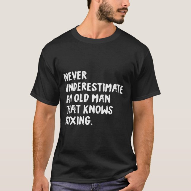 Camiseta Nunca Subestimes A Un Hombre Mayor Que Conoce El B (Anverso)