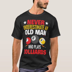 Camiseta Nunca Subestimes a un Hombre Mayor que Juega Billa