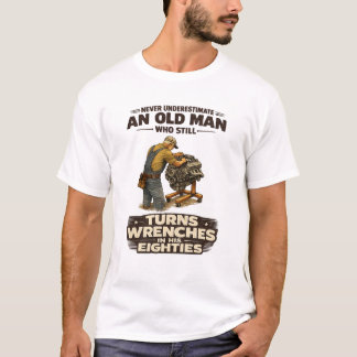 Camiseta Nunca Subestimes a un Hombre Mayor Que Todavía Gir