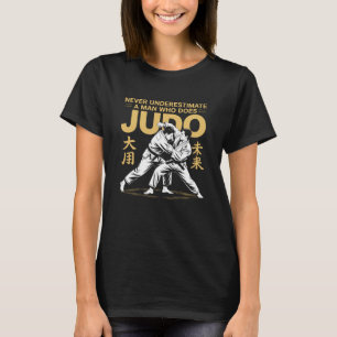 Camiseta Nunca Subestimes a un Hombre que Practica Judo, Ju
