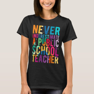 Camiseta Nunca Subestimes A Un Maestro De Escuela Pública H