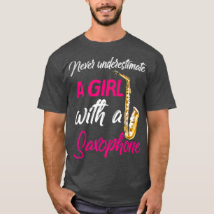Camiseta Nunca Subestimes A Un Músico Saxofón Chica