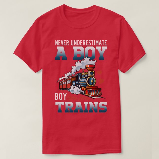 Camiseta Nunca Subestimes A Un Niño Que Ama Los Trenes Loco (Diseño del anverso)