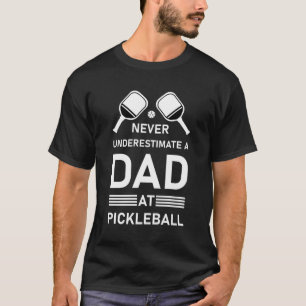 Camiseta Nunca subestimes a un papá en Pickleball