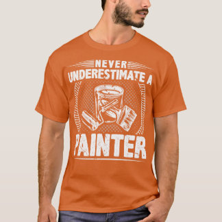 Camiseta Nunca Subestimes A Un Pintor