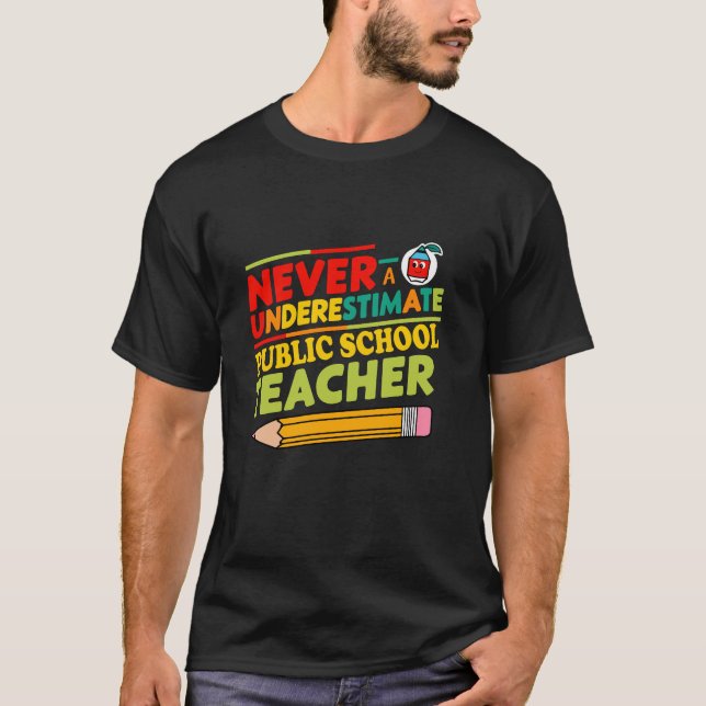 Camiseta Nunca subestimes a un profesor de escuela pública (Anverso)