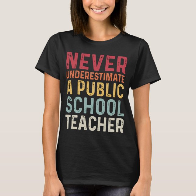 Camiseta Nunca subestimes a un profesor de escuela pública (Anverso)