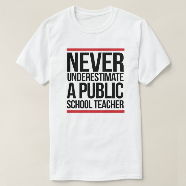 Camiseta Nunca subestimes a un profesor de escuela pública (Diseño del anverso)