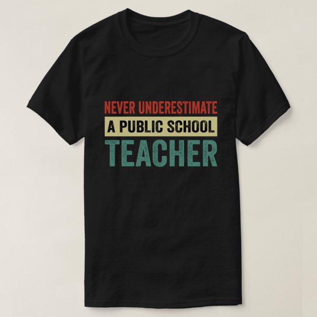 Camiseta Nunca subestimes a un profesor de escuela pública  (Diseño del anverso)