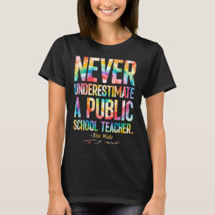 Camiseta Nunca Subestimes a un Profesor de Escuela Pública